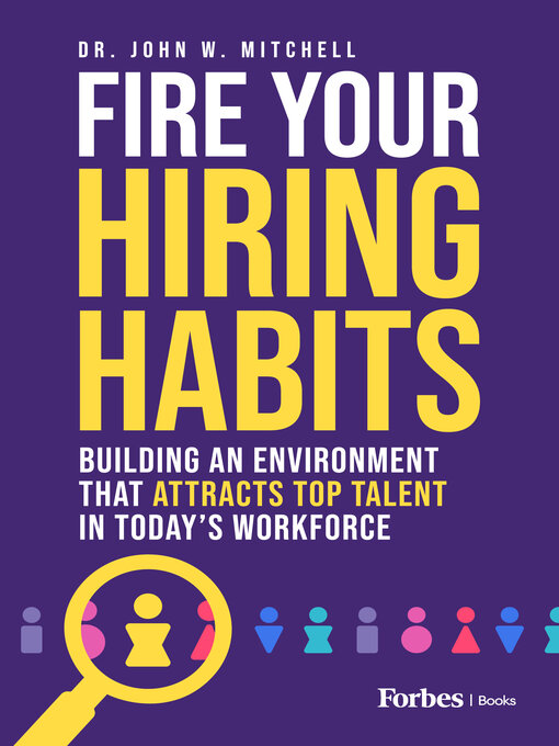 Title details for Fire Your Hiring Habits by John W. Mitchell - Available